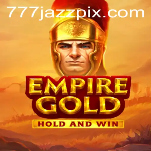 EmpireGold: A Dive into the Thrilling World of 777 Jazz