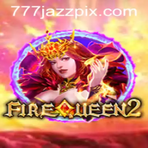 Explore the Exciting World of FireQueen2 and the Thrilling 777 Jazz Experience